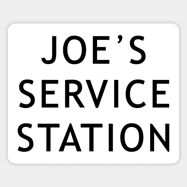 Joe's Service Station Magnet by Vandalay Industries